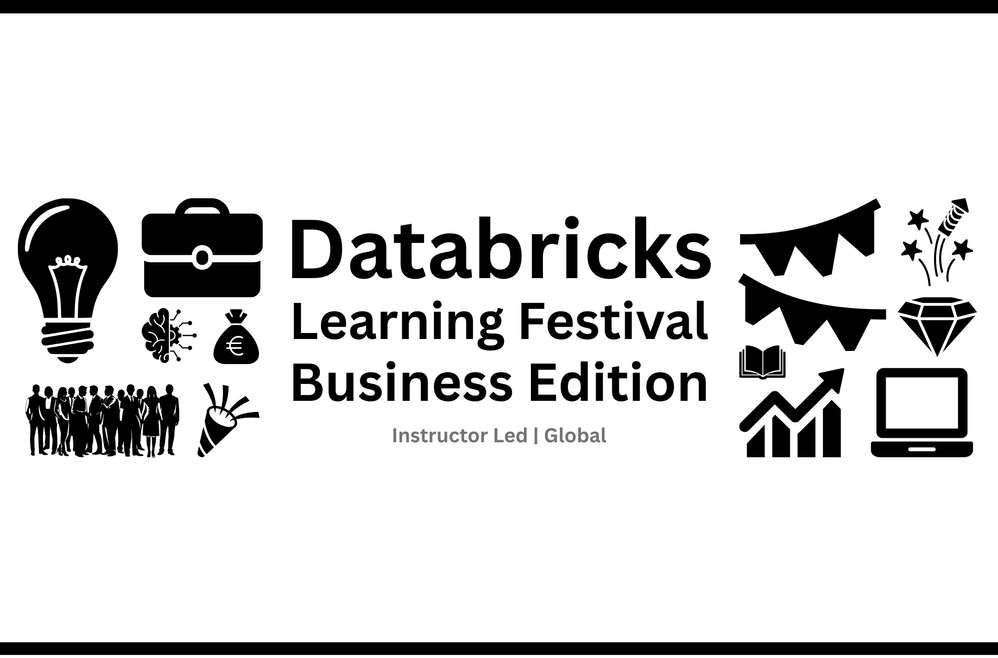 Databricks Learning Festival - Business Edition (Instructor-Led): Global