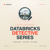 cover_databricks_detective_series_v2.png