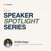 cover_dais_speaker_spotlight_archika_dogra.png