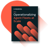Ebook Operationalizing Agent Fleets at Scale.png