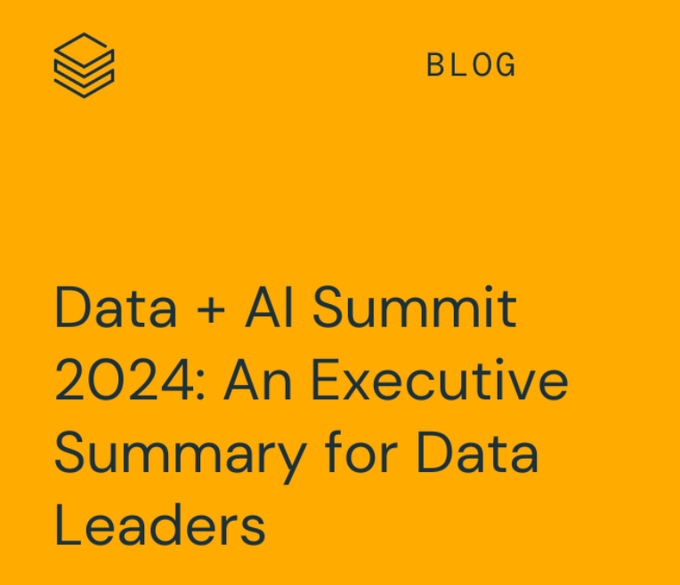 Data + AI Summit 2024: An Executive Summary for Data Leaders